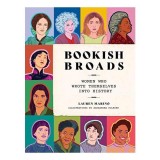 Cumpara ieftin Bookish Broads: Ilustrata Femei Scriitoare Legende Litteratura Engleza