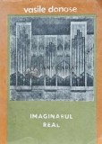 Cumpara ieftin Imaginarul real - 1990 - Vasile Donose (AJ98)