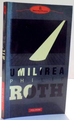 UMILIREA de PHILIP ROTH , 2010 , INTENS SUBLINIATA foto