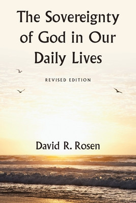 The Sovereignty of God in Our Daily Lives: Revised Edition foto