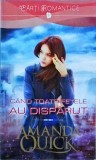 Amanda Quick - Cand toate fetele au disparut