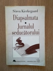 SOREN KIERKEGAARD - DIAPSALMATA. JURNALUL SEDUCATORULUI foto