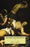 Quo vadis - Henryk Sienkiewicz