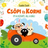 Cs&ouml;pi &eacute;s Kormi - Itt a h&uacute;sv&eacute;t &aacute;ll a b&aacute;l! - Szab&oacute; Zsolt