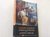 GALILEO GALILEI, SIDEREUS NUNCIUS SAU ANUNTUL STELAR. TRADUCERE DIN LATINA, 2018, Humanitas