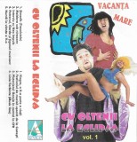 Casetă audio Vacanța Mare &ndash; Cu Oltenii La Eclipsă Vol. 1, originală