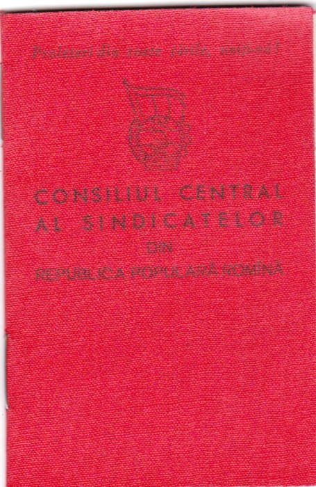 AMS @ - CARNET DE MEMBRU, CONSILIUL CENTRAL AL SINDICATELOR DIN RPR, 1956, SAVENI, SUCEAVA