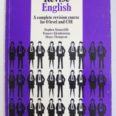 REVISE ENGLISH - COMPLETE REVISION COURSE FOR 0 LEVEL AND CSE by STEPHEN TUNNICLIFFE ...DENYS THOMPSON , 1983
