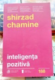 Inteligenta pozitiva - Shirzad Chamine