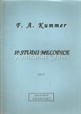 10 Studii Melodice F.A. Kummer - Grafoart Bucuresti, 2007 - Carte Arta Muzicala, 13 Pagini, Romana