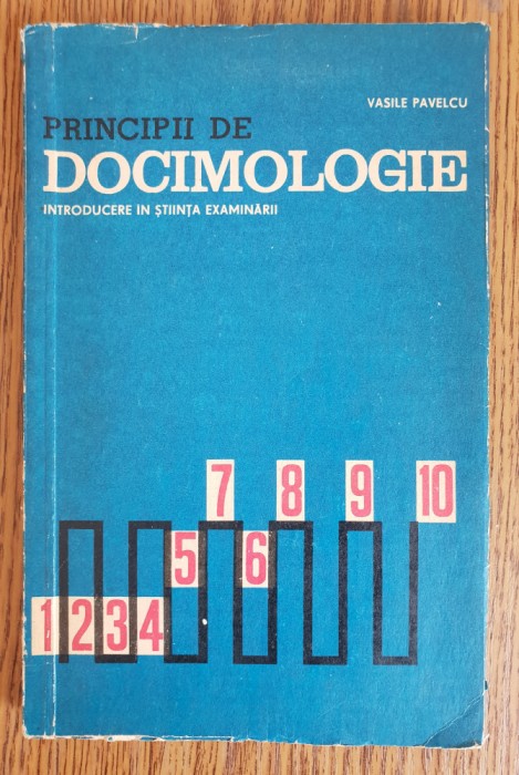 Principii de docimologie. Introducere &icirc;n știința examinării - Vasile Pavelcu