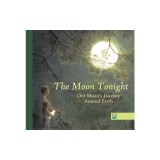 The Moon Tonight: Our Moon&#039;s Journey Around Earth
