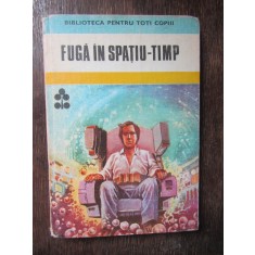 FUGA IN SPATIU - TIMP , POVESTIRI S.F. DE AUTORI ROMANI , culegere de ION HOBANA , ilustratii de VALENTIN TANASE , 1981