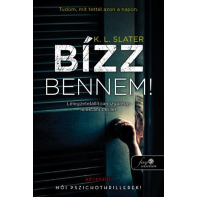 B&amp;iacute;zz bennem! - K. L. Slater foto