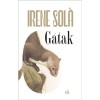 G&aacute;tak - Irene Sol&aacute;, Carte in Maghiara, Editura 2023, 240 Pagini, Roman