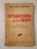 Erich Maria Remarque - &Icirc;ntoarcerea de pe front (trad. J. Byck, Al. A. Philippide)