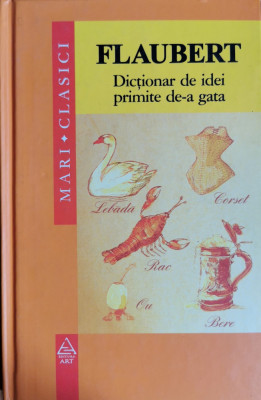 Dictionar de idei primite de-a gata - Gustave Flaubert foto
