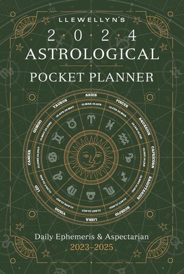 Llewellyn&#039;s 2024 Astrological Pocket Planner: Daily Ephemeris &amp; Aspectarian 2023-2025