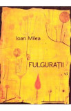 Fulguratii vol.6 - Ioan Milea