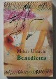 Mihai Ursachi - Benedictus (poezii perene) (antologie 1970 - 1998)