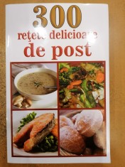 300 retete delicioase de post foto