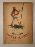 Nina Cassian - Nică fără frică (ediția a III-a; ilustrații de Perahim, 1956)
