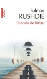 Dincolo de limite - Salman Rushdie