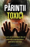 Cumpara ieftin Parintii toxici - Susan Forward, Craig Buck