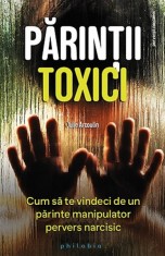 Parintii toxici - Susan Forward, Craig Buck foto