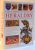 THE COMPLETE BOOK OF HERALDRY AN INTERNATIONAL HISTORY OF HERALDRY AND ITS CONTEMPORARY USES by STEPHEN SLATER , 2002