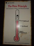 The Peter Principle why things always go wrong - Laurence J. Peter, Raymond Hull/ Principiul lui Peter