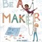 Be a Maker
