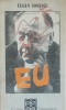 Cartea Eu scrisa de Eugen Ionescu - 1990