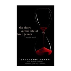 The Short Second Life Of Bree Tanner | Stephenie Meyer