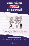 Cum sa fii cool la scoala (resigilat) - Editura Altele