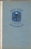 Ciulinii Baraganului - Panait Istrati, roman clasic romanesc, editura Tineretului 1957, stare buna