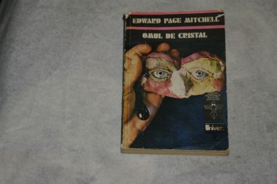Omul de cristal - Edward Page Mitchell - 1980 foto