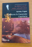 Karinthy Frigyes - Călătorie &icirc;n Faremido / Capillaria