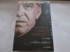 GABRIEL GARCIA MARQUEZ. O VIATA - GERALD MARTIN
