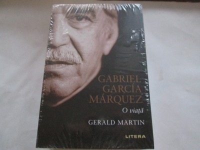 GABRIEL GARCIA MARQUEZ. O VIATA - GERALD MARTIN foto