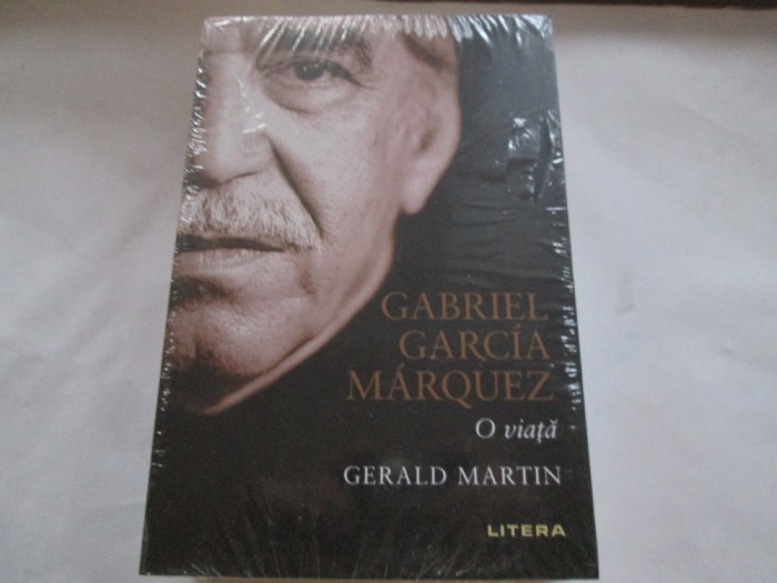 GABRIEL GARCIA MARQUEZ. O VIATA - GERALD MARTIN