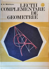 N.N. Mihaileanu - Lectii complementare de geometrie, 1976 foto