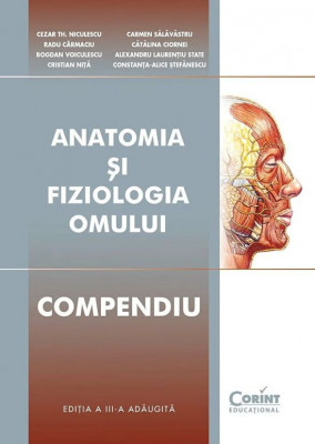 Anatomia si fiziologia omului. Compendiu. Editia a III-a adaugita foto