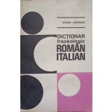 DICTIONAR FRAZEOLOGIC ROMAN ITALIAN-EUGEN COSTESCU-258327
