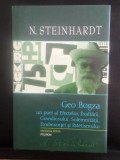 Geo Bogza un poet al Efectelor, Exaltarii, Grandiosului, Solemnitatii, Exuberantei și Patetismului - Nicolae Steinhardt