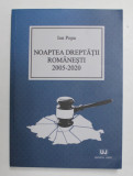 NOAPTEA DREPTATII ROMANESTI 2005 - 2020 de ION POPA , 2020