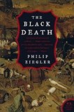 The Black Death by Philip Ziegler - Istorie, Catastrofe Naturale, Europa Medievala (Carte straina, Engleza)