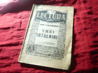 I.Turghenieff - Trei intalniri - Colectia Lectura 143 ,trad. PP Stanescu, 31pag foto