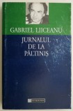 Jurnalul de la Păltiniș - Gabriel Liiceanu (Filosofie, Ediție veche, Coperta uzată)