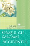 Cumpara ieftin Orașul cu salc&acirc;mi. Accidentul